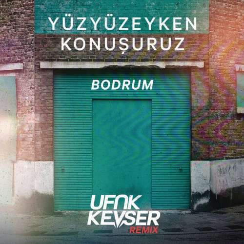 Bodrum - Ufuk Kevser Remix